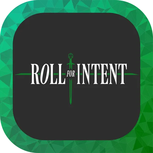 Roll For Intent - Creator's Corner