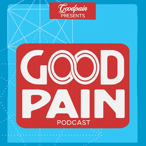Goodpain Podcast