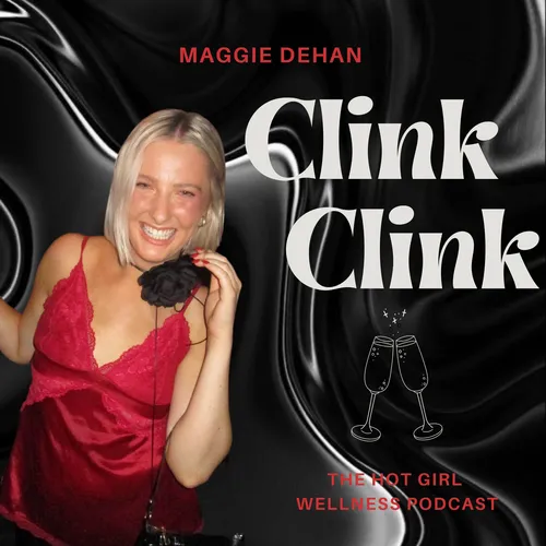 Clink Clink with Maggie Dehan