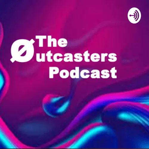 The Øutcasters Podcast