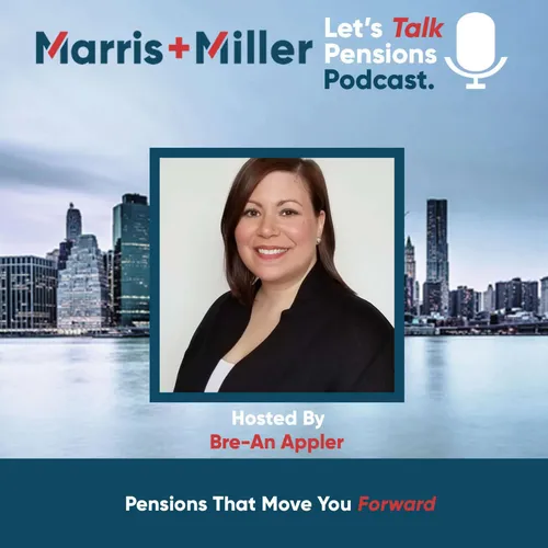 Let's Talk Pensions Podcast, a Marris+Miller Open Pensions ™ Initiative