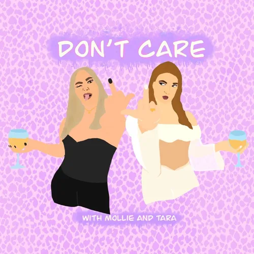 Don't Care With Mollie & Tara
