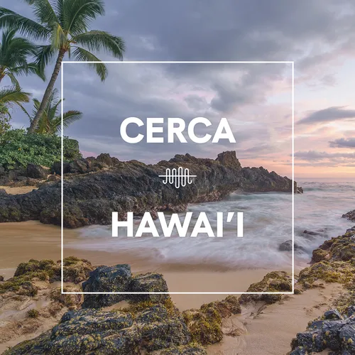 The Cerca Guide to Hawaii