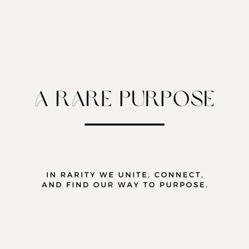 A Rare Purpose