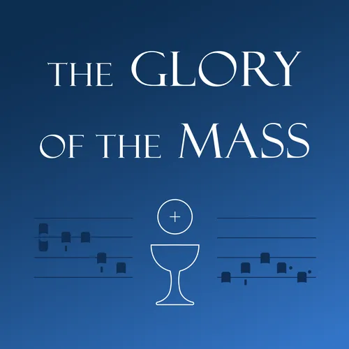 The Glory of the Mass