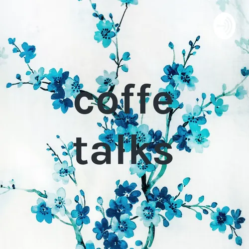 Coffee Talks