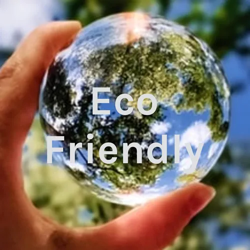 Eco Friendly