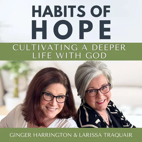 Habits of Hope: Cultivating a Deeper Life with God