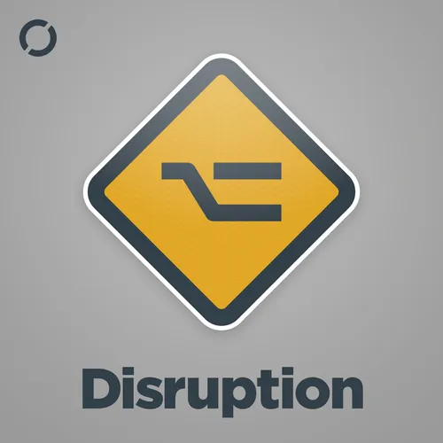 Disruption