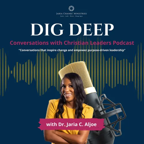 DIG DEEP: Conversations with Christian Leaders