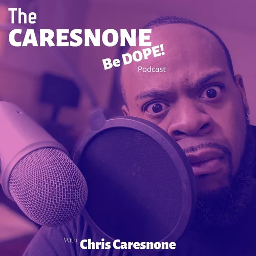 The CARESNONE Be DOPE podcast