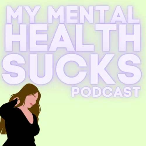 My Mental Health Sucks