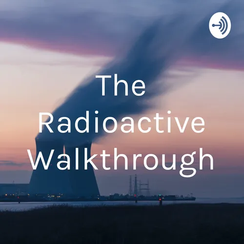 The Radioactive Walkthrough