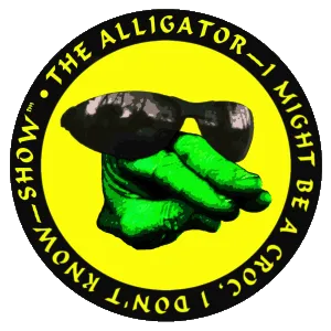 The Alligator - I Might Be A Croc, I Don't Know - Show