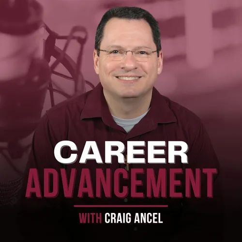 Career Advancement with Craig Ancel