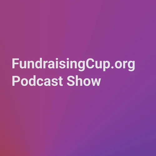 FundraisingCup.org Podcast Show