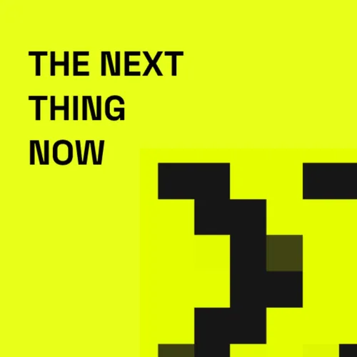 The Next Thing Now Podcast