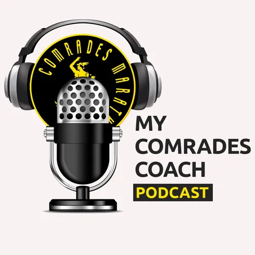 My Comrades Coach Podcast