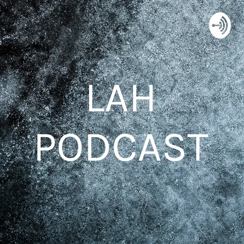 LAH PODCAST