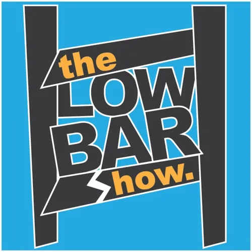 The Low Bar Show
