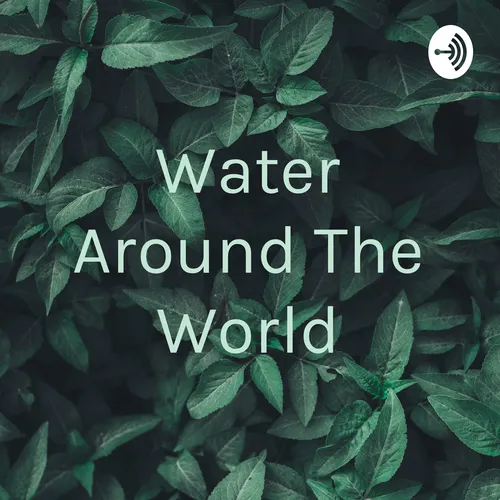 Water Around The World