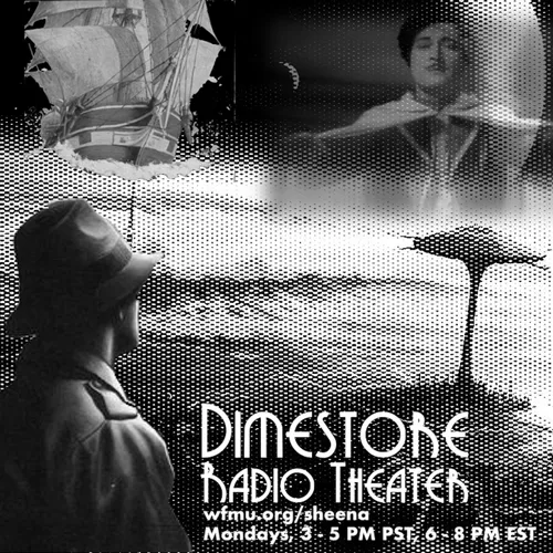 Dimestore Radio Theater!