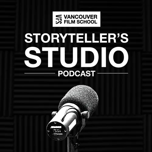 Vancouver Film School Storyteller's Studio Podcast