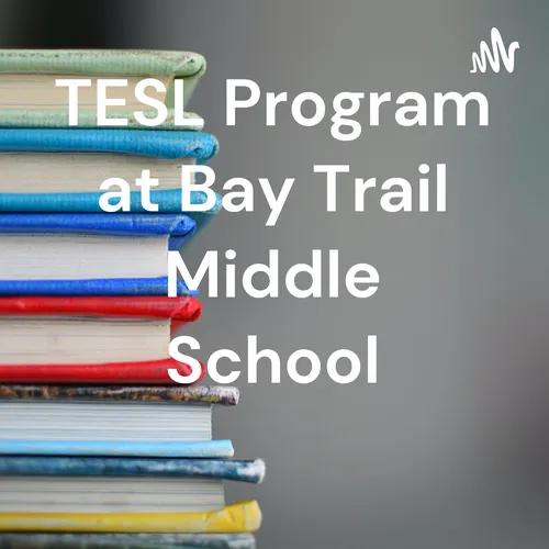 TESL Program at Bay Trail Middle School