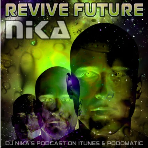 REVIVE FUTURE - DJ NIKA (Podcast)