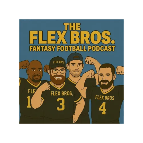 The Flex Bros. Fantasy Football Podcast
