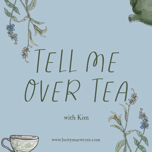 Tell Me Over Tea
