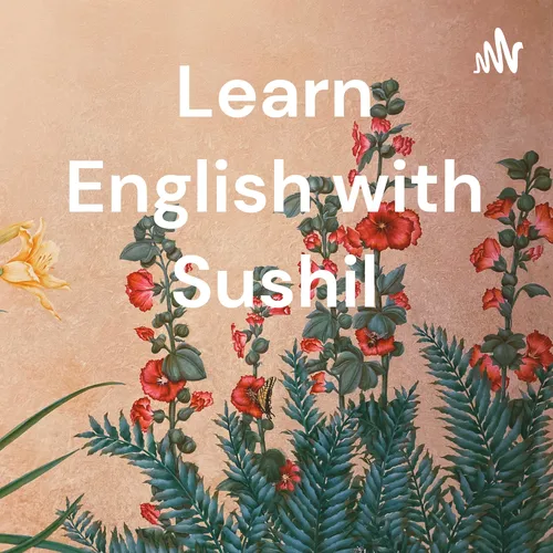 Learn English with Sushil