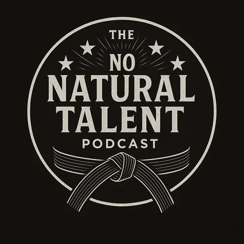 The No Natural Talent Podcast