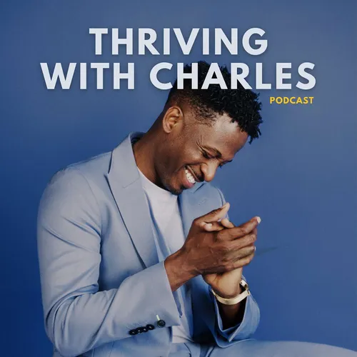 Thriving with Charles Podcast