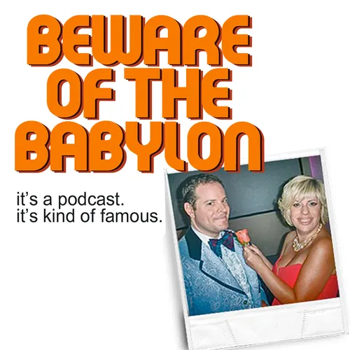 BEWARE OF THE BABYLON