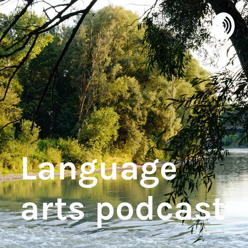 Language arts podcast