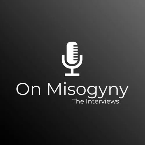 On Misogyny: The Interviews