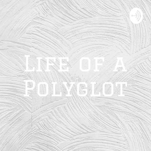 Life of a Polyglot