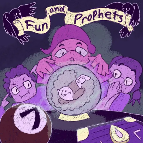 Fun and Prophets