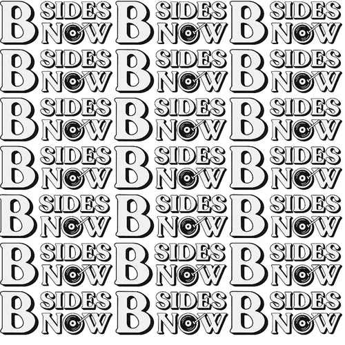 B-Sides Now