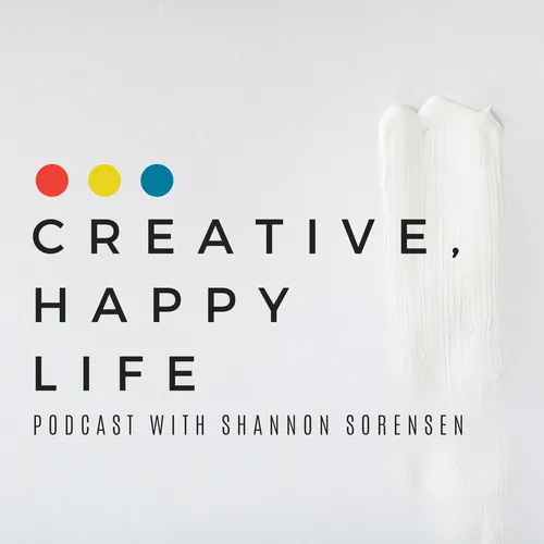 Creative, Happy Life Podcast