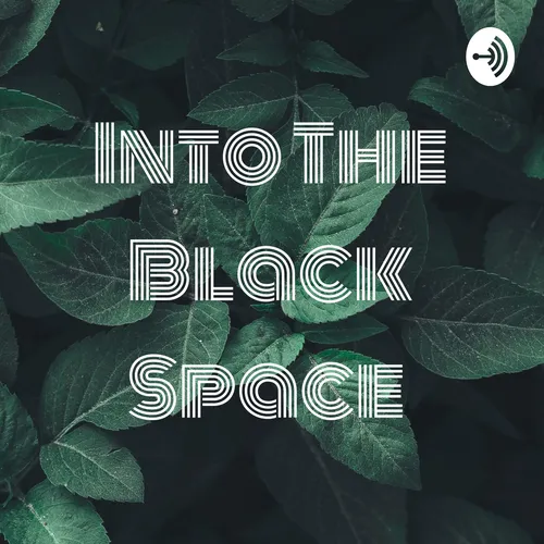 Into The Black Space