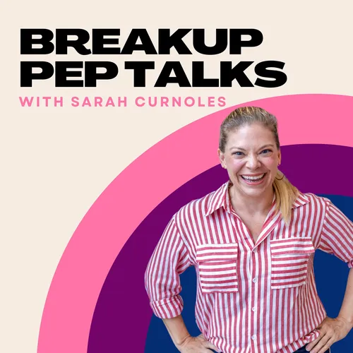 Breakup Pep Talks