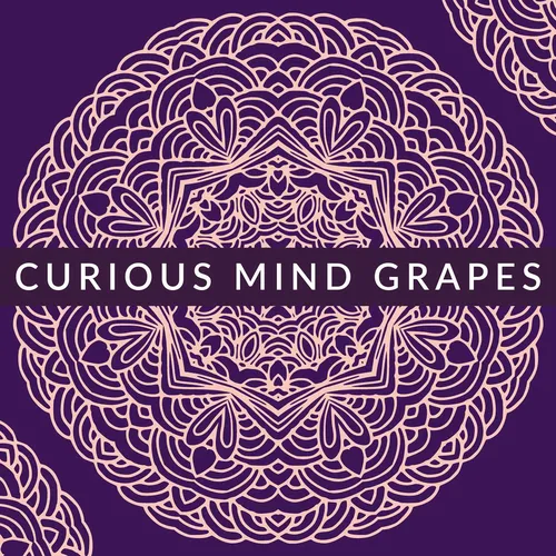 Curious Mind Grapes