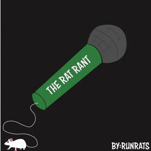 The Rat Rant