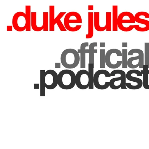 Duke Jules - Official Podcast