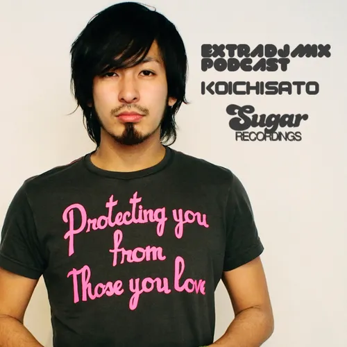 KOICHI SATO_Extra DJ Mix_Podcast