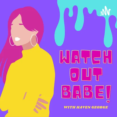 Watch Out Babe!