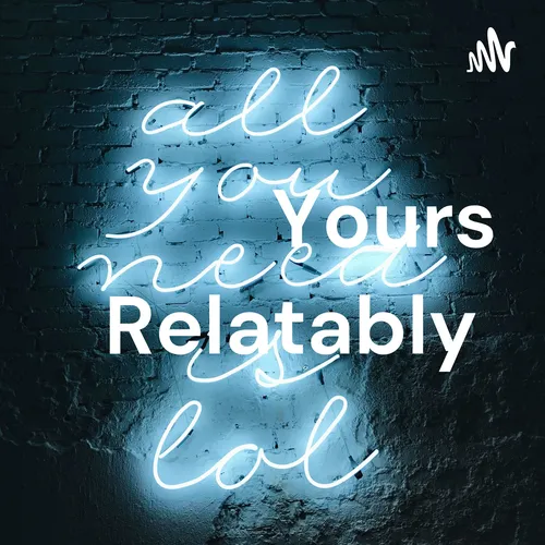 Yours Relatably