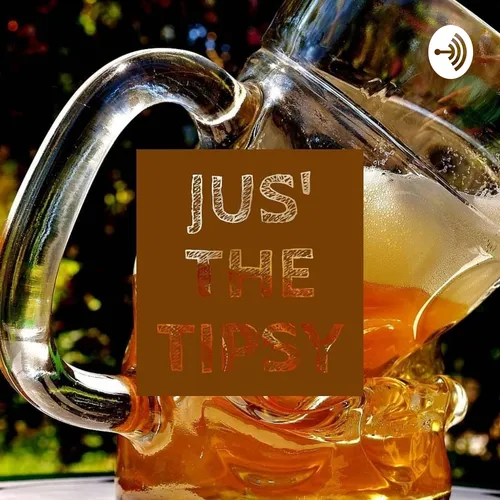 Jus' the Tipsy